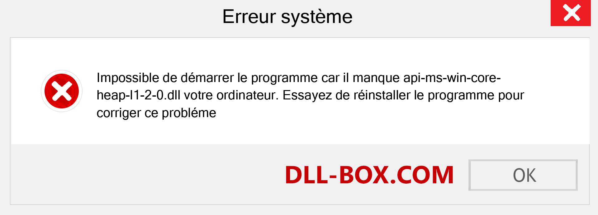 Le fichier api-ms-win-core-heap-l1-2-0.dll est manquant ?. Télécharger pour Windows 7, 8, 10 - Correction de l'erreur manquante api-ms-win-core-heap-l1-2-0 dll sur Windows, photos, images